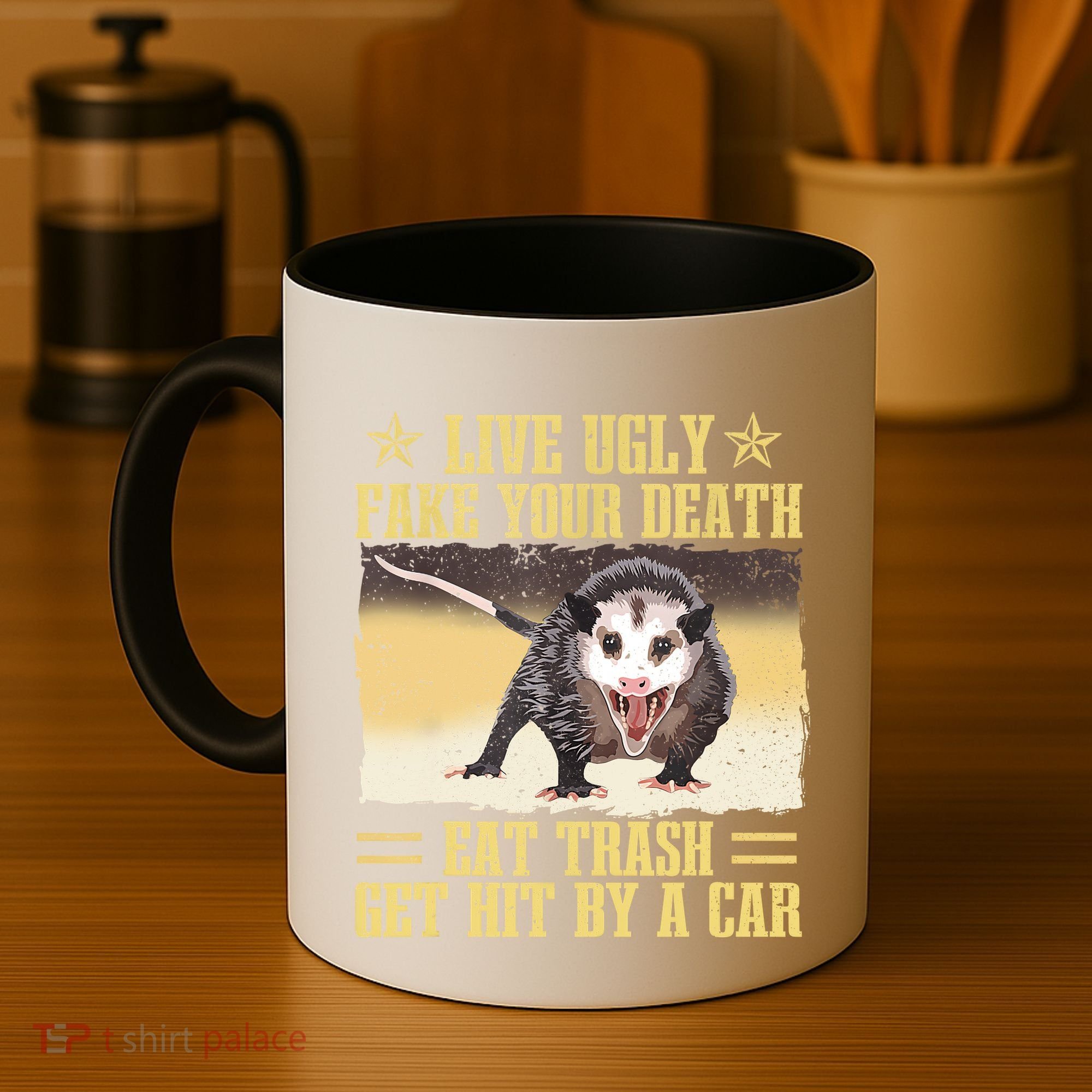 Live Ugly Fake Your Death Eat Trash Get Hit By A Car Opossum Coffee Mug