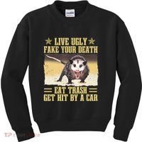 Live Ugly Fake Your Death Eat Trash Get Hit By A Car Opossum Kids Sweatshirt thumb 0