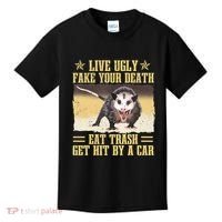 Live Ugly Fake Your Death Eat Trash Get Hit By A Car Opossum Kids T-Shirt thumb 0
