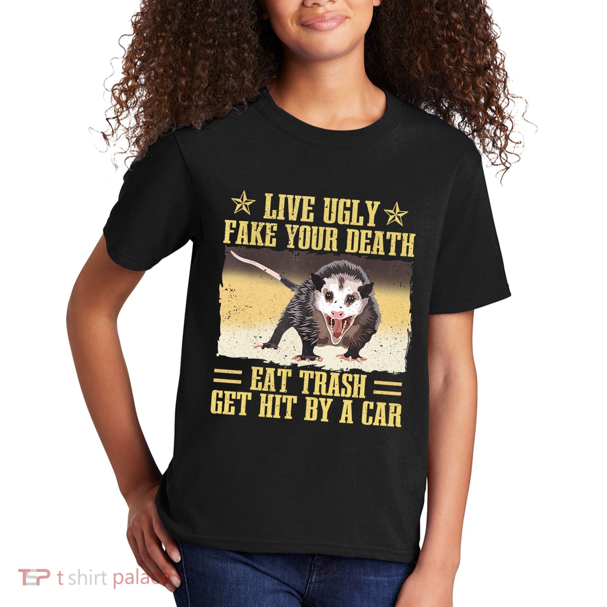 Live Ugly Fake Your Death Eat Trash Get Hit By A Car Opossum Kids T-Shirt