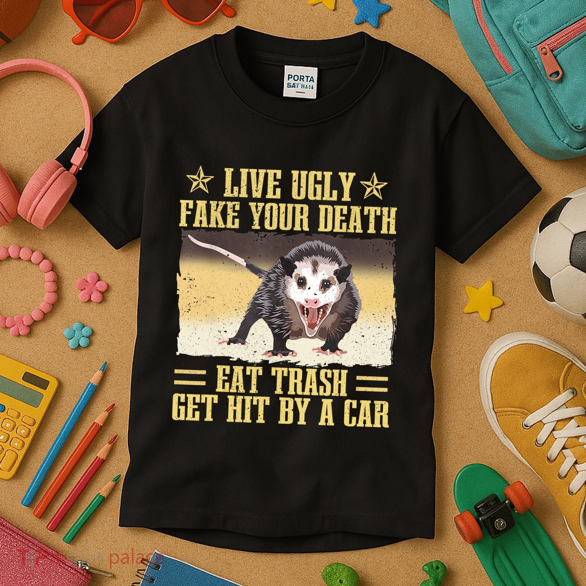 Live Ugly Fake Your Death Eat Trash Get Hit By A Car Opossum Kids T-Shirt