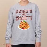Less Upsetti More Spaghetti Pasta Lover Women's Sweatshirt thumb 0