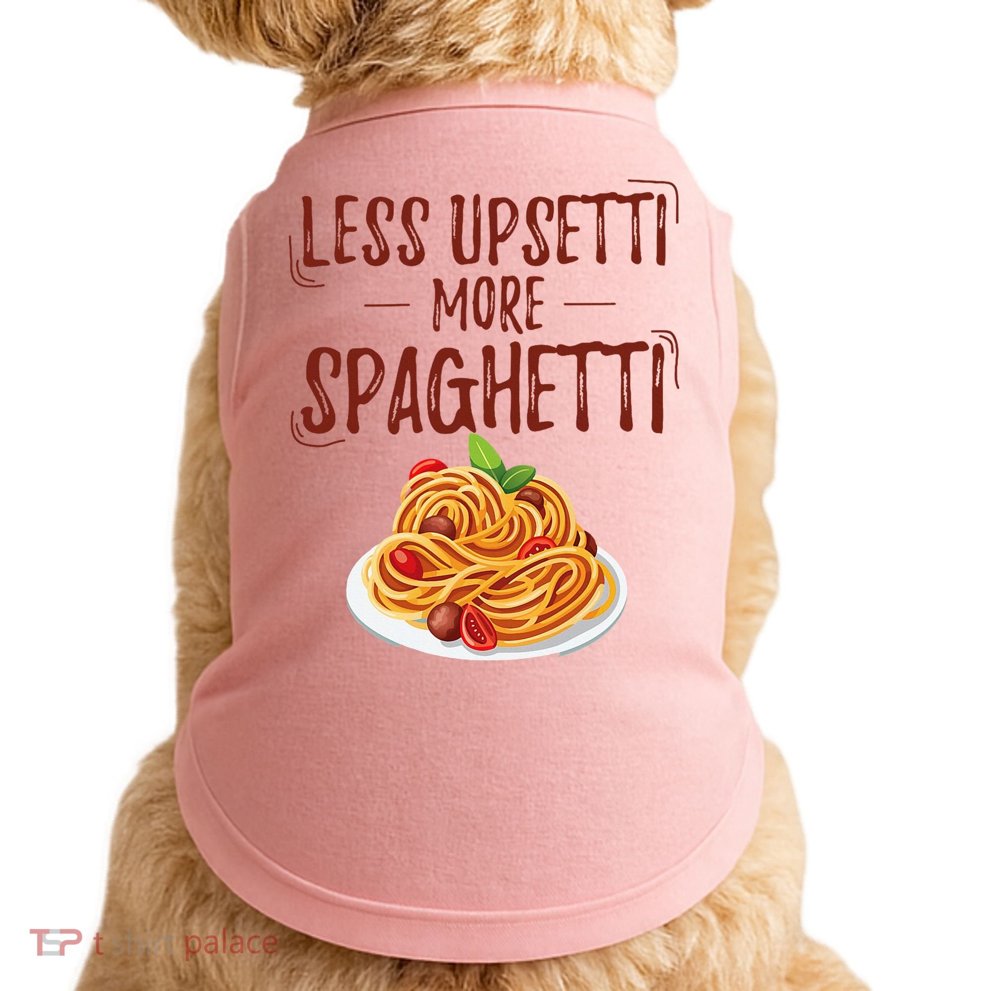 Less Upsetti More Spaghetti Pasta Lover Doggie Tank