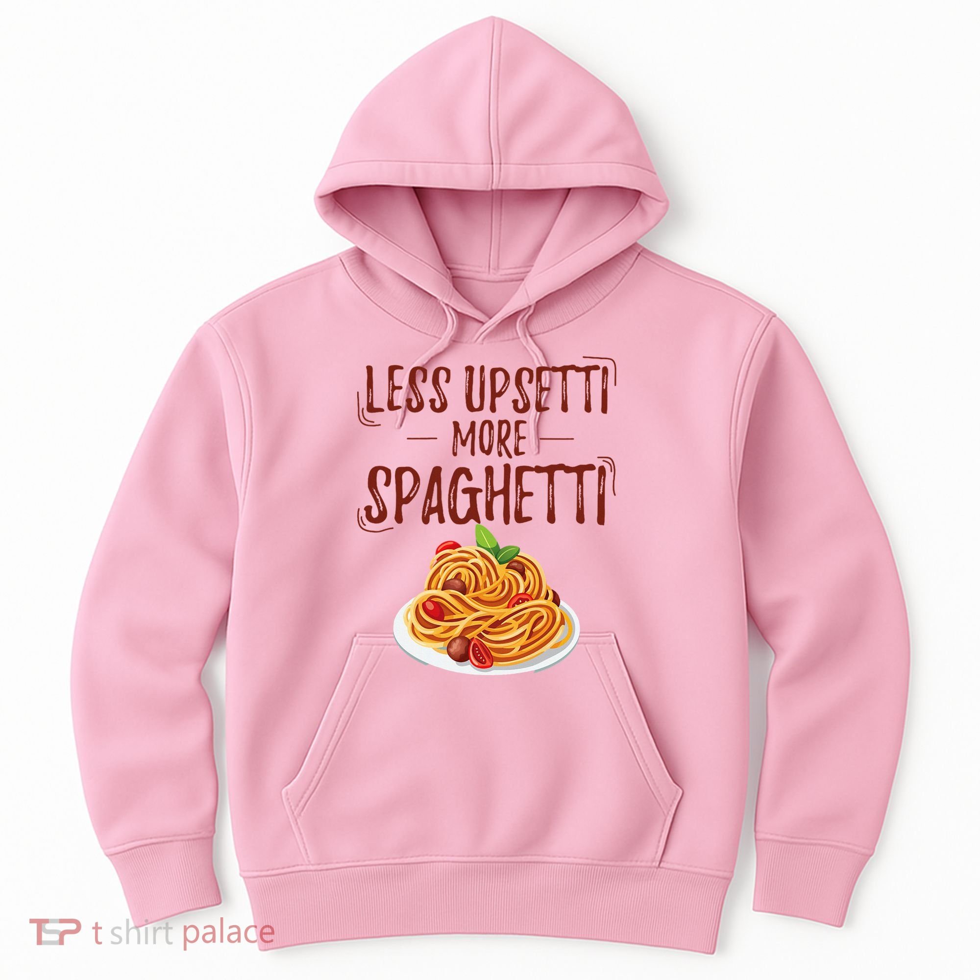 Less Upsetti More Spaghetti Pasta Lover Hoodie