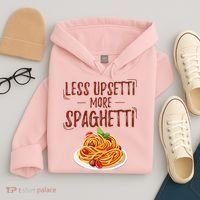 Less Upsetti More Spaghetti Pasta Lover Hoodie thumb 4