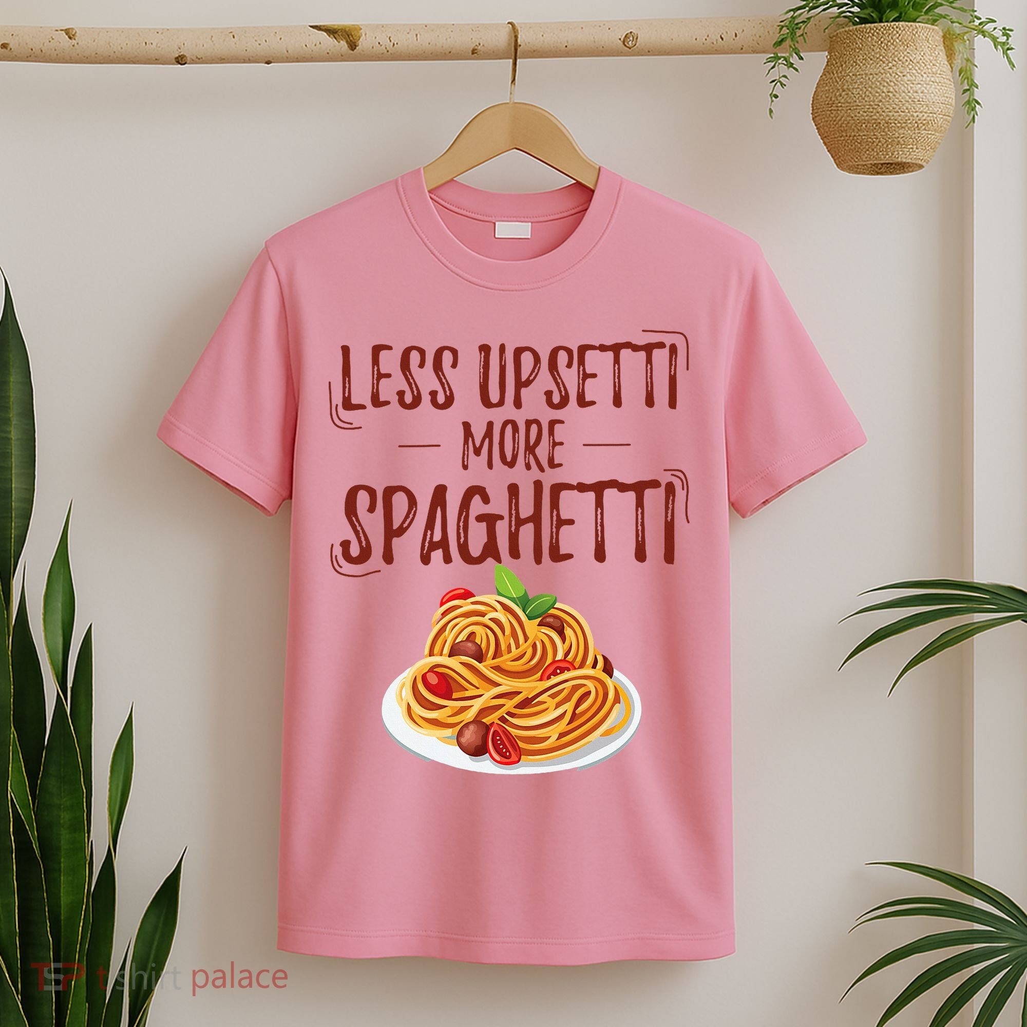 Less Upsetti More Spaghetti Pasta Lover T-Shirt