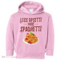 Less Upsetti More Spaghetti Pasta Lover Toddler Hoodie thumb 0