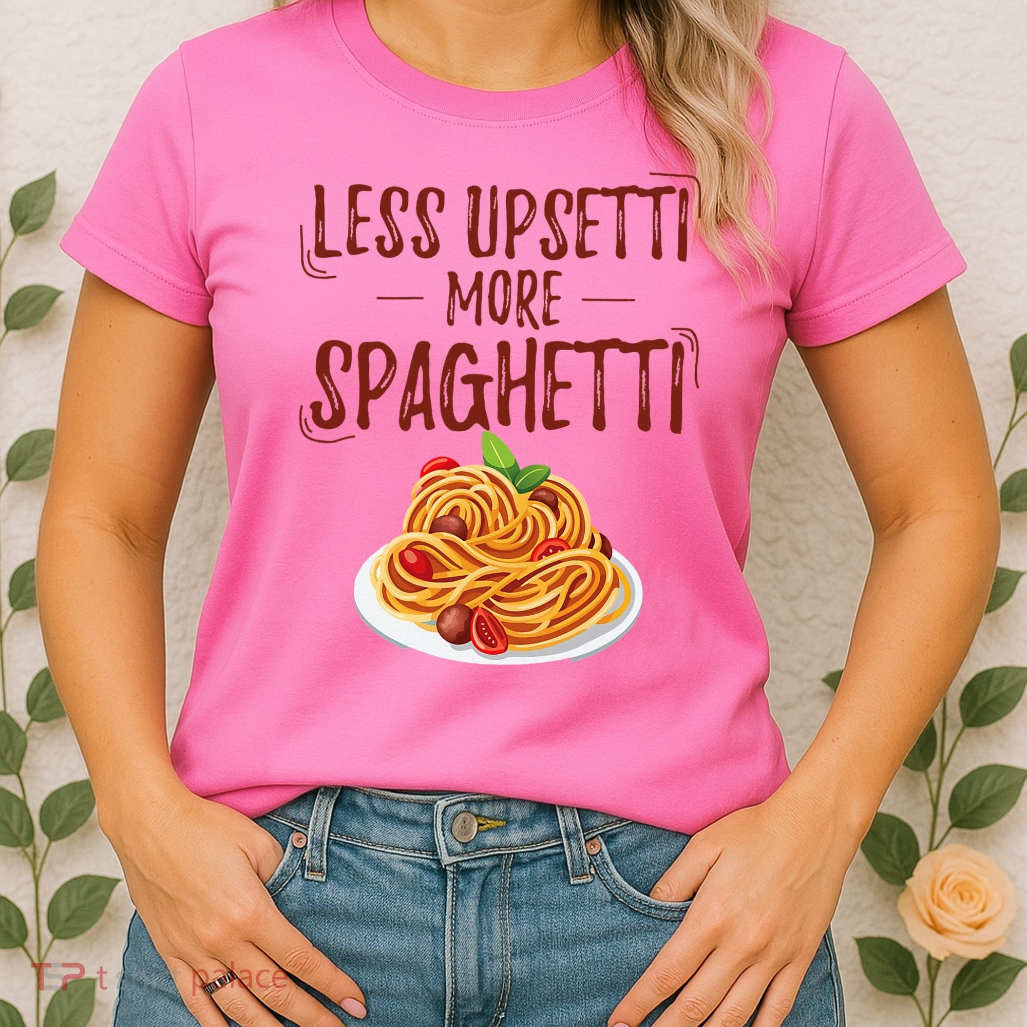 Less Upsetti More Spaghetti Pasta Lover Women's T-Shirt