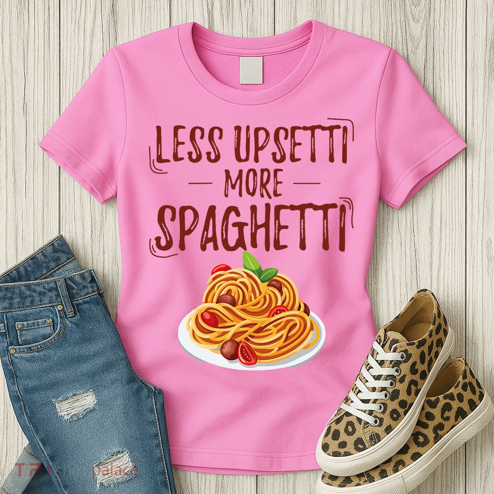 Less Upsetti More Spaghetti Pasta Lover Women's T-Shirt