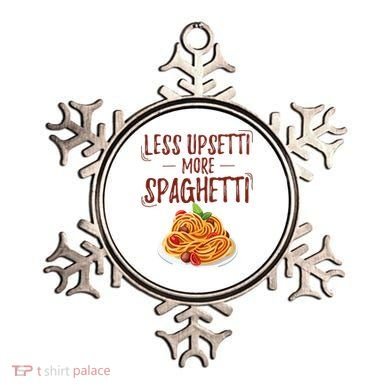 Less Upsetti More Spaghetti Pasta Lover Ornament