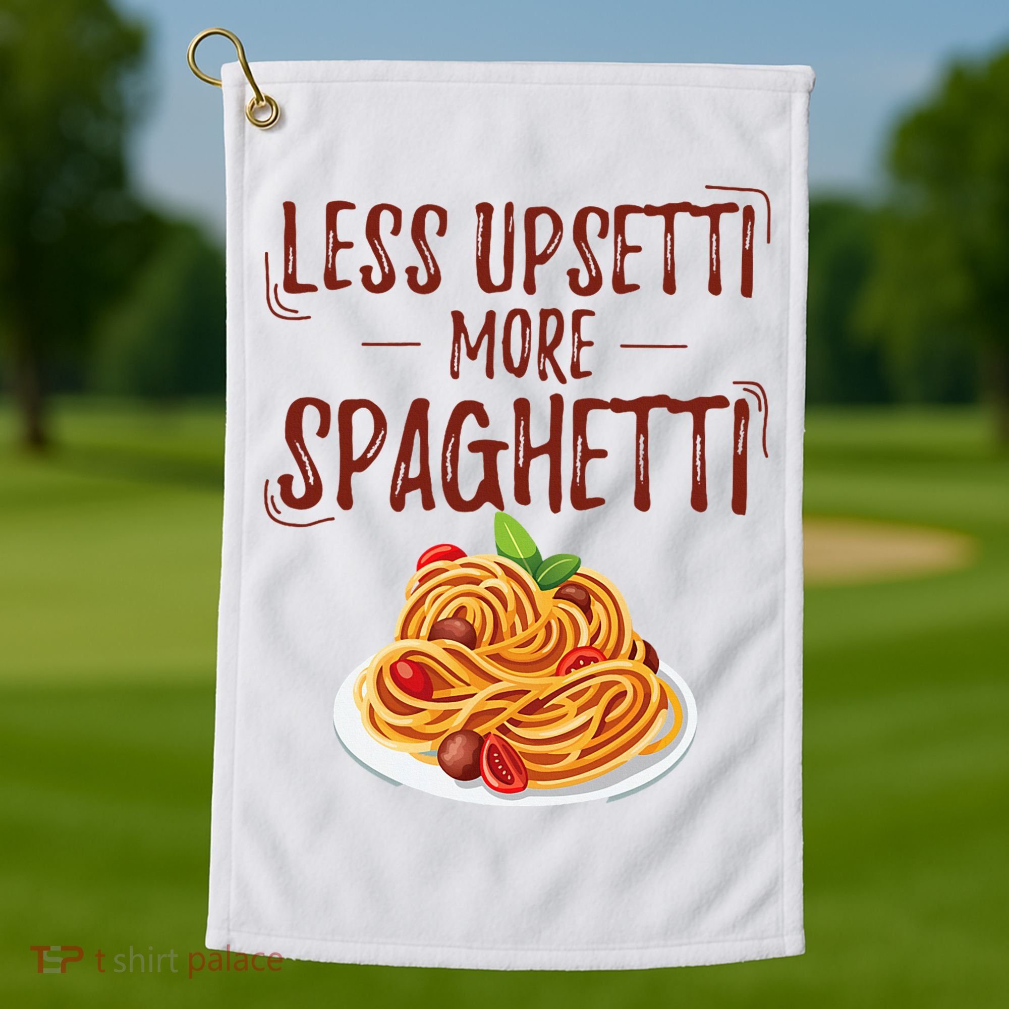 Less Upsetti More Spaghetti Pasta Lover Golf Towel