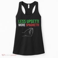 Less Upsetti More Spaghetti Funny Italian Sayings Women's Tank Top thumb 0