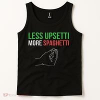 Less Upsetti More Spaghetti Funny Italian Sayings Tank Top thumb 2