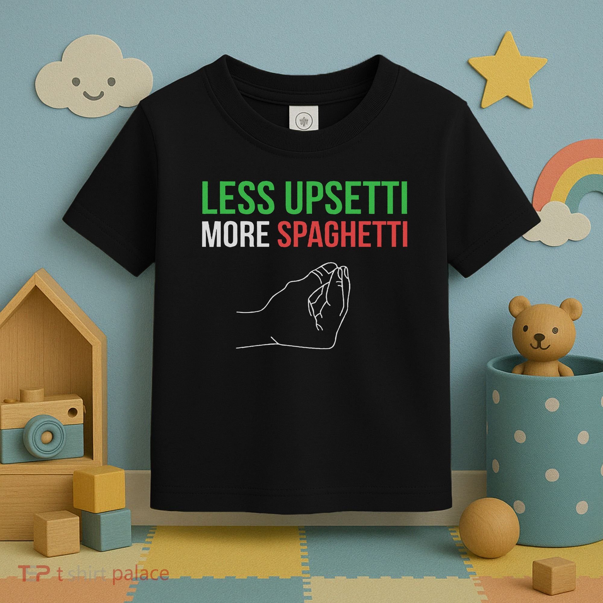 Less Upsetti More Spaghetti Funny Italian Sayings Toddler T-Shirt