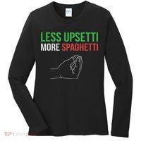 Less Upsetti More Spaghetti Funny Italian Sayings Women's Long Sleeve Shirt thumb 0
