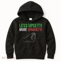 Less Upsetti More Spaghetti Funny Italian Sayings Kids Hoodie thumb 0