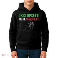 Less Upsetti More Spaghetti Funny Italian Sayings Kids Hoodie thumb 4