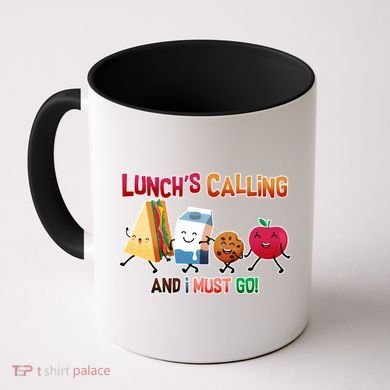 Lunch Is Calling And I Must Go Coffee Mug