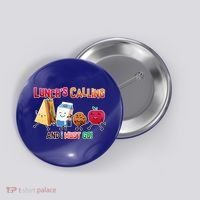 Lunch Is Calling And I Must Go Button thumb 0