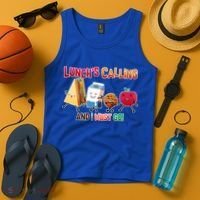 Lunch Is Calling And I Must Go Tank Top thumb 4