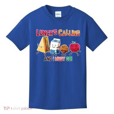 Lunch Is Calling And I Must Go Kids T-Shirt