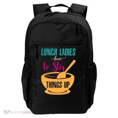 Lunch Ladies Love To Stir Things Up Backpack
