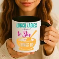 Lunch Ladies Love To Stir Things Up Coffee Mug thumb 3