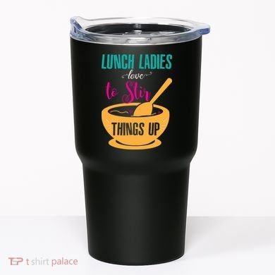 Lunch Ladies Love To Stir Things Up Tumbler