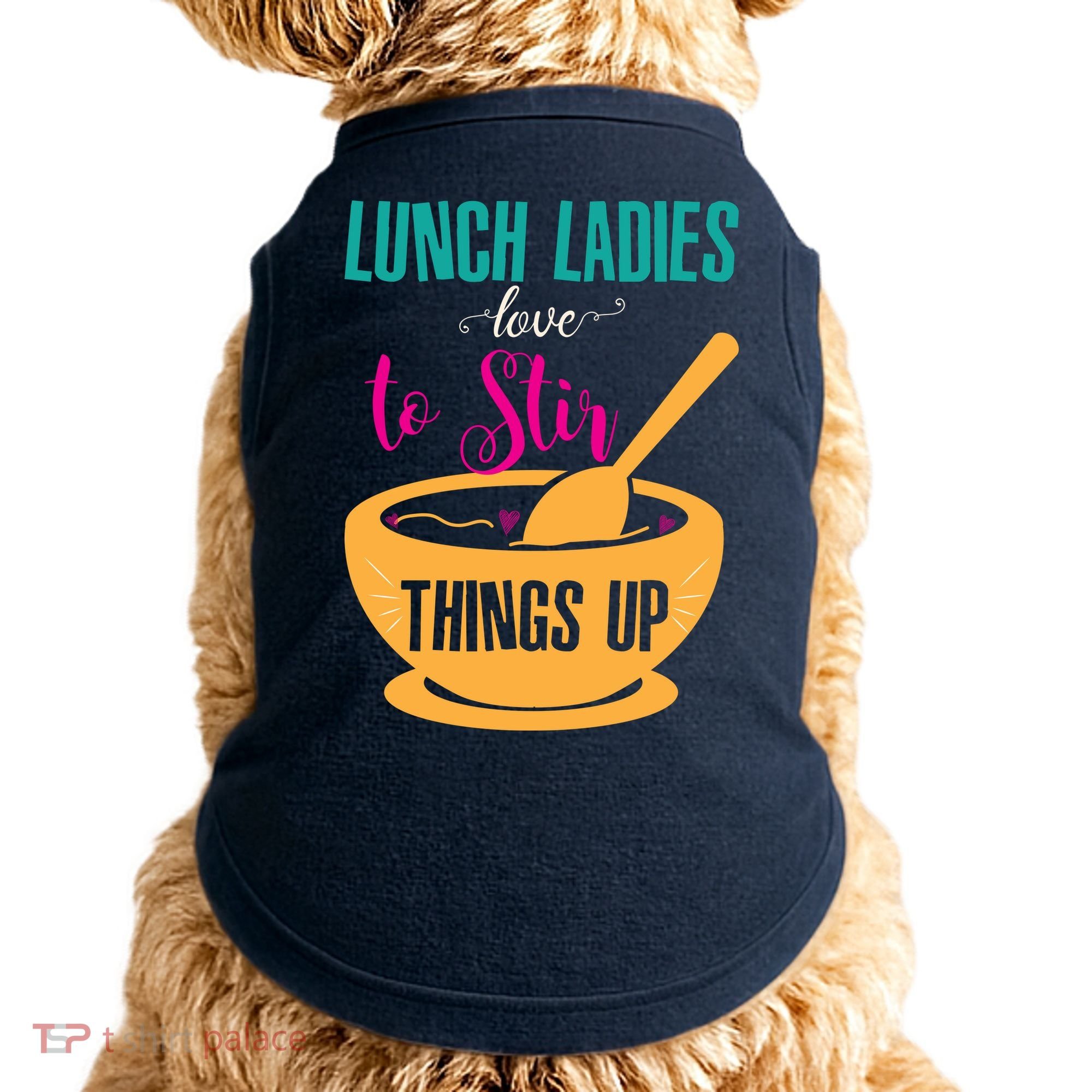 Lunch Ladies Love To Stir Things Up Doggie Tank