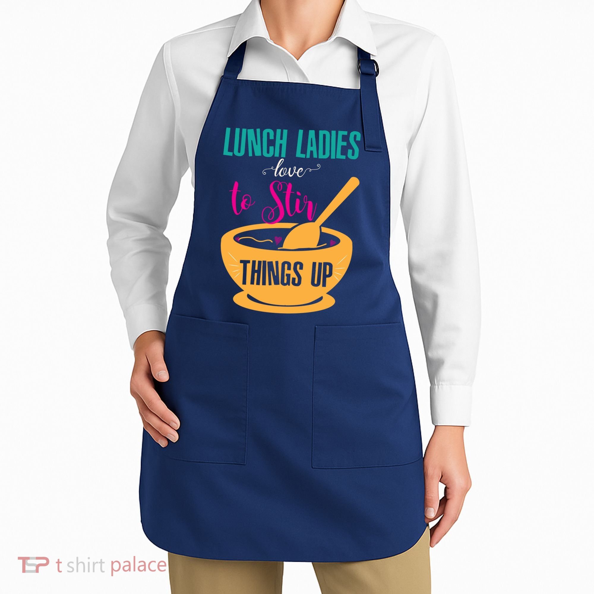 Lunch Ladies Love To Stir Things Up Apron