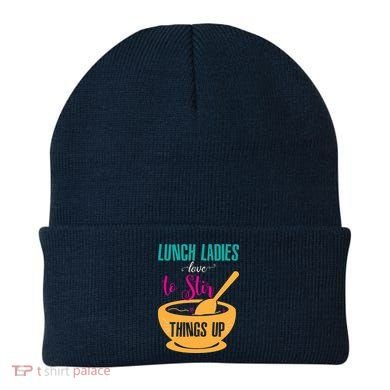 Lunch Ladies Love To Stir Things Up Beanie