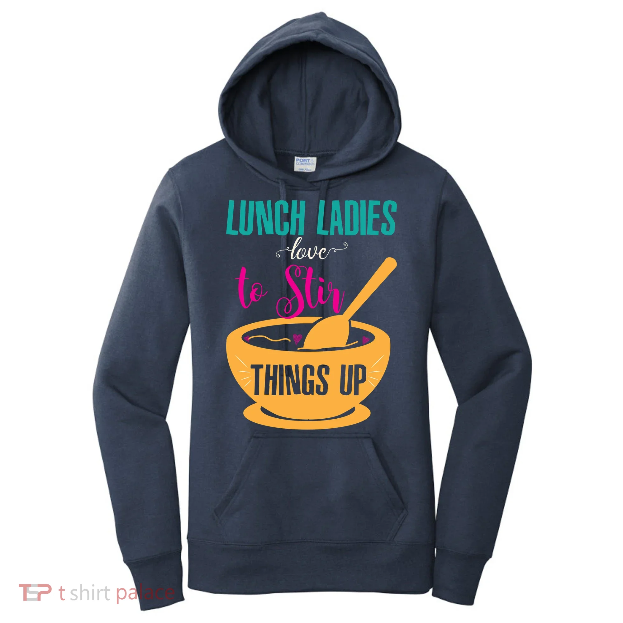 Lunch Ladies Love To Stir Things Up Women's Hoodie