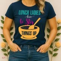 Lunch Ladies Love To Stir Things Up Women's T-Shirt thumb 2