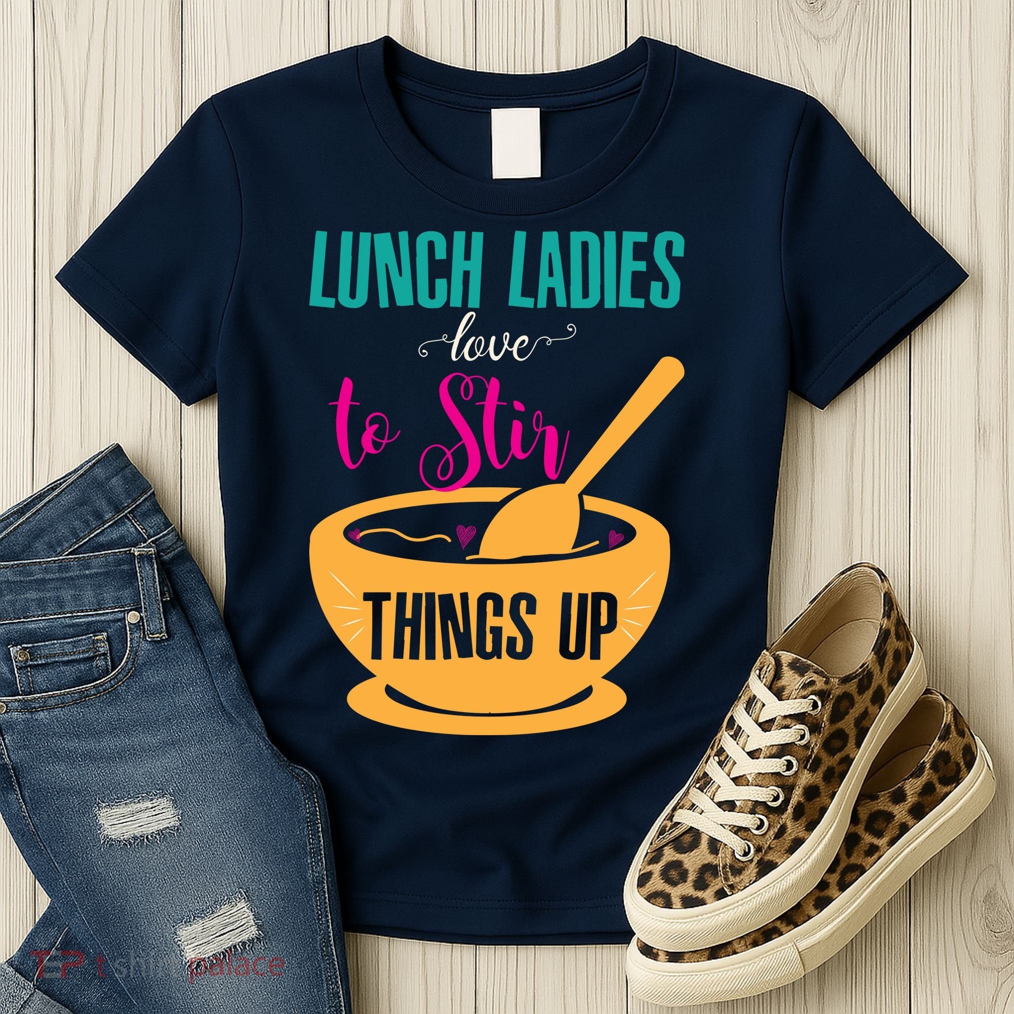 Lunch Ladies Love To Stir Things Up Women's T-Shirt