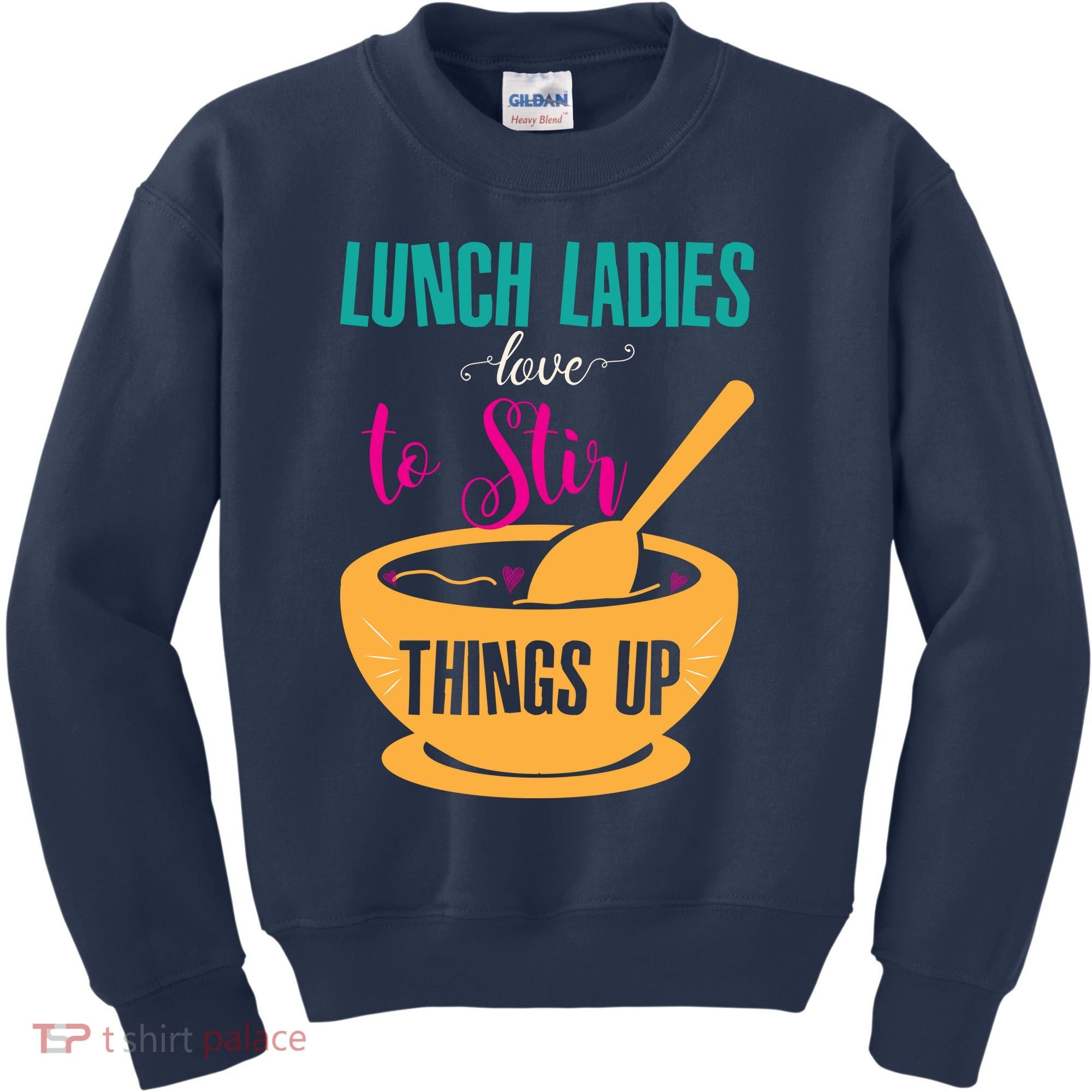 Lunch Ladies Love To Stir Things Up Kids Sweatshirt