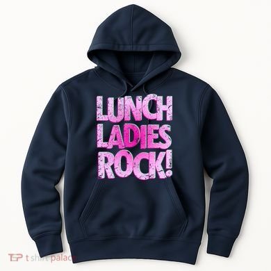 Lunch Ladies Rock Hoodie