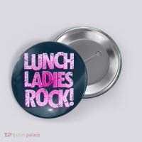 Lunch Ladies Rock Button thumb 0