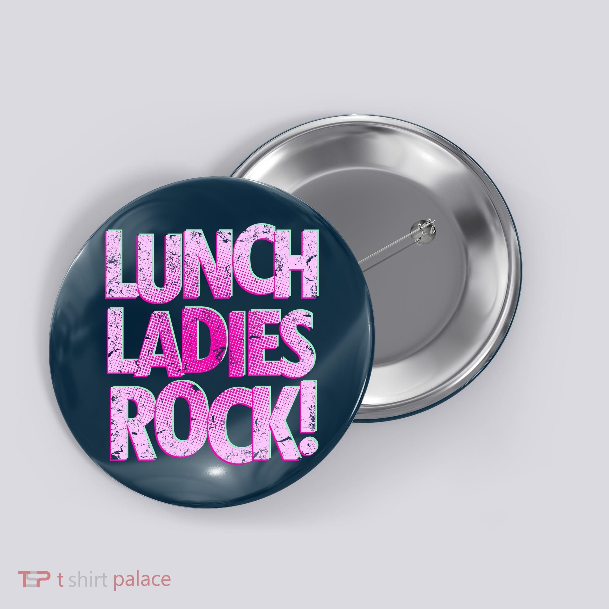 Lunch Ladies Rock Button