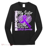Lupus Awareness Love Support My Sister Long Sleeve Shirt thumb 0