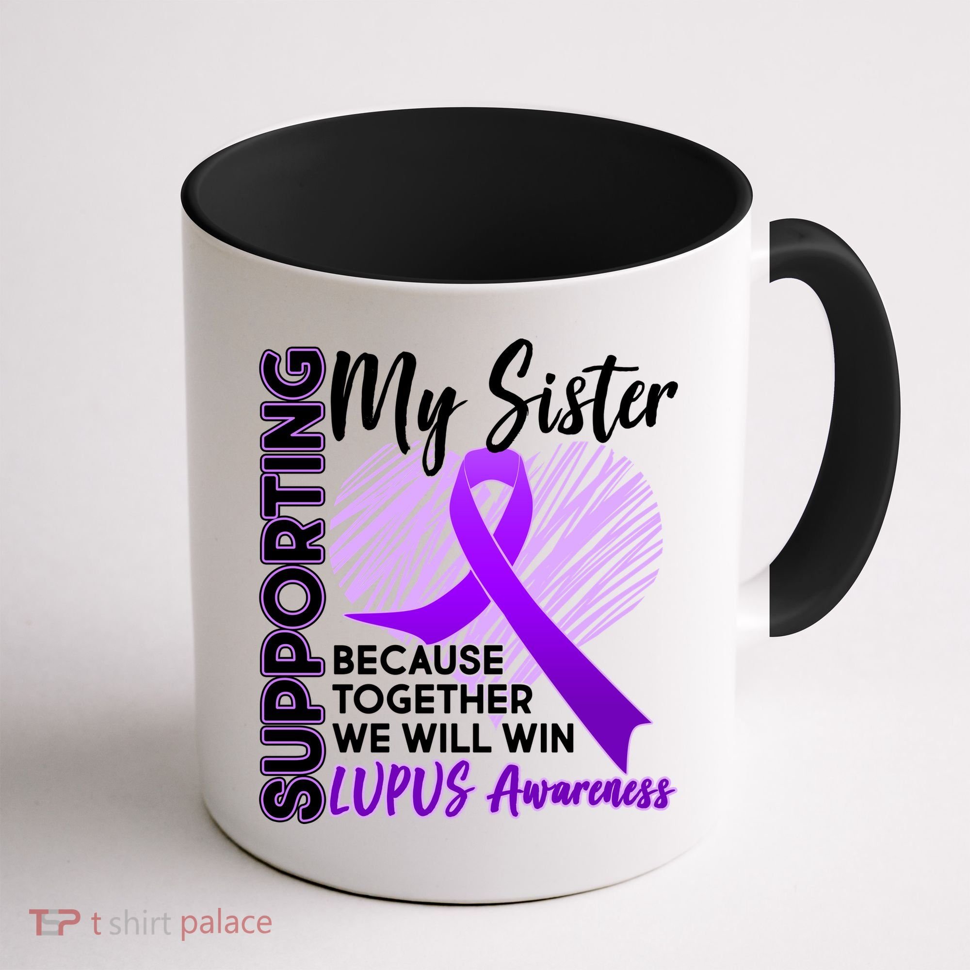 Lupus Awareness Love Support My Sister Coffee Mug