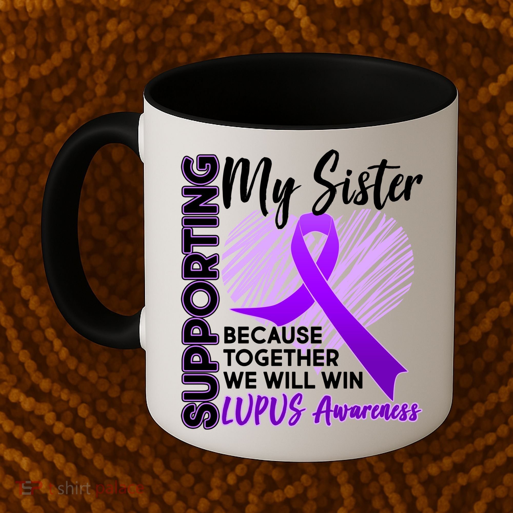 Lupus Awareness Love Support My Sister Coffee Mug