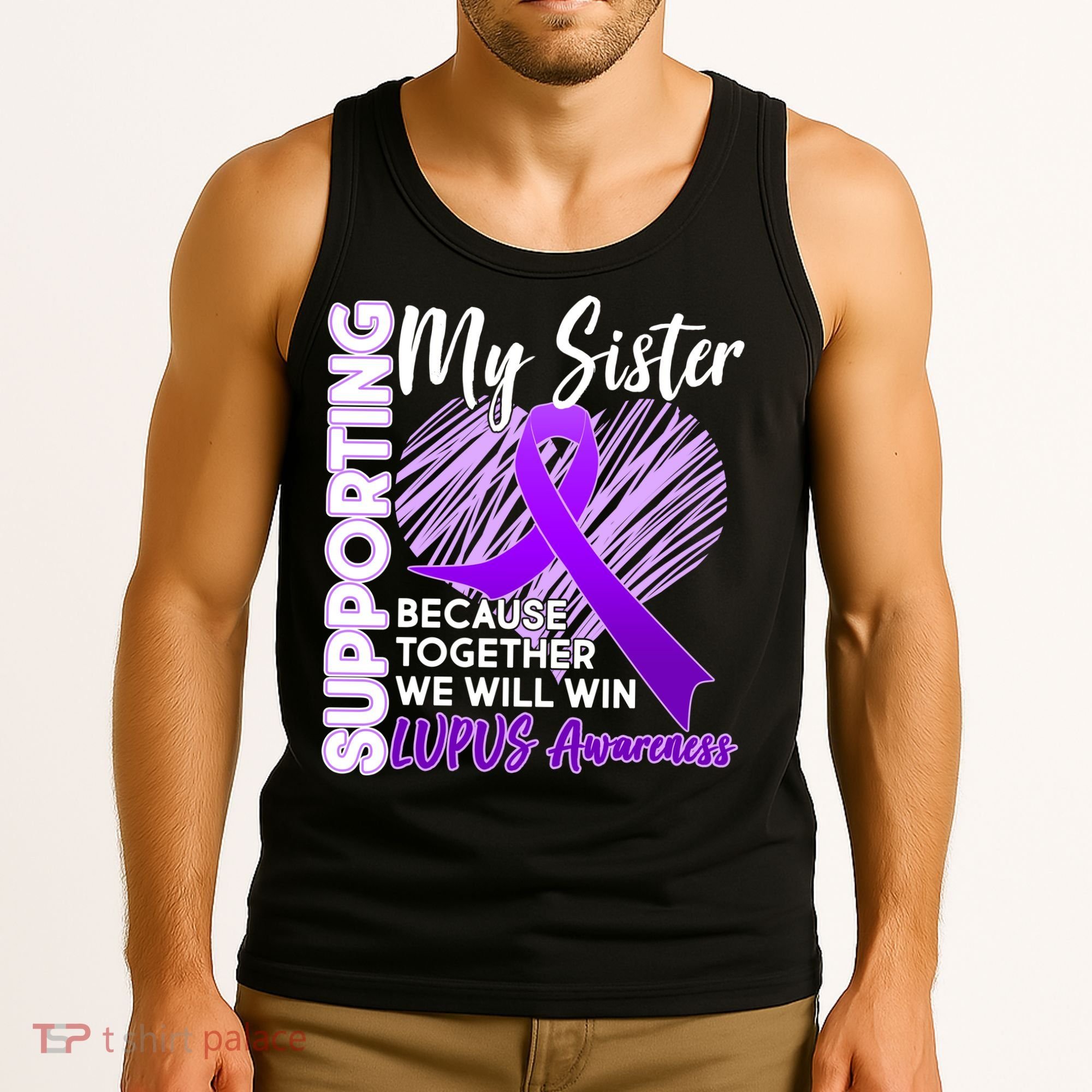 Lupus Awareness Love Support My Sister Tank Top