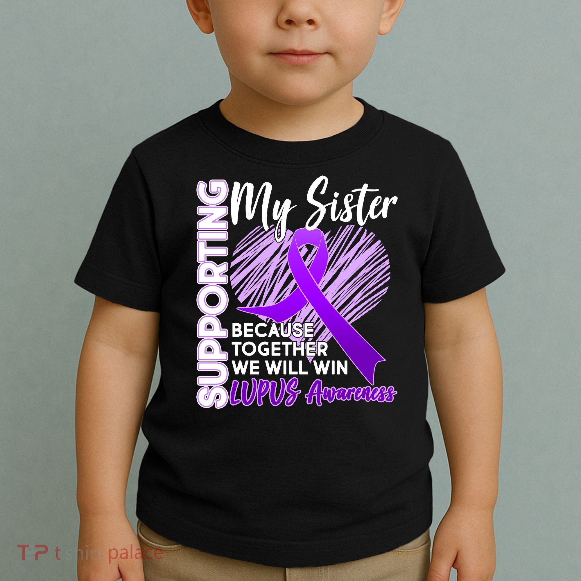 Lupus Awareness Love Support My Sister Toddler T-Shirt