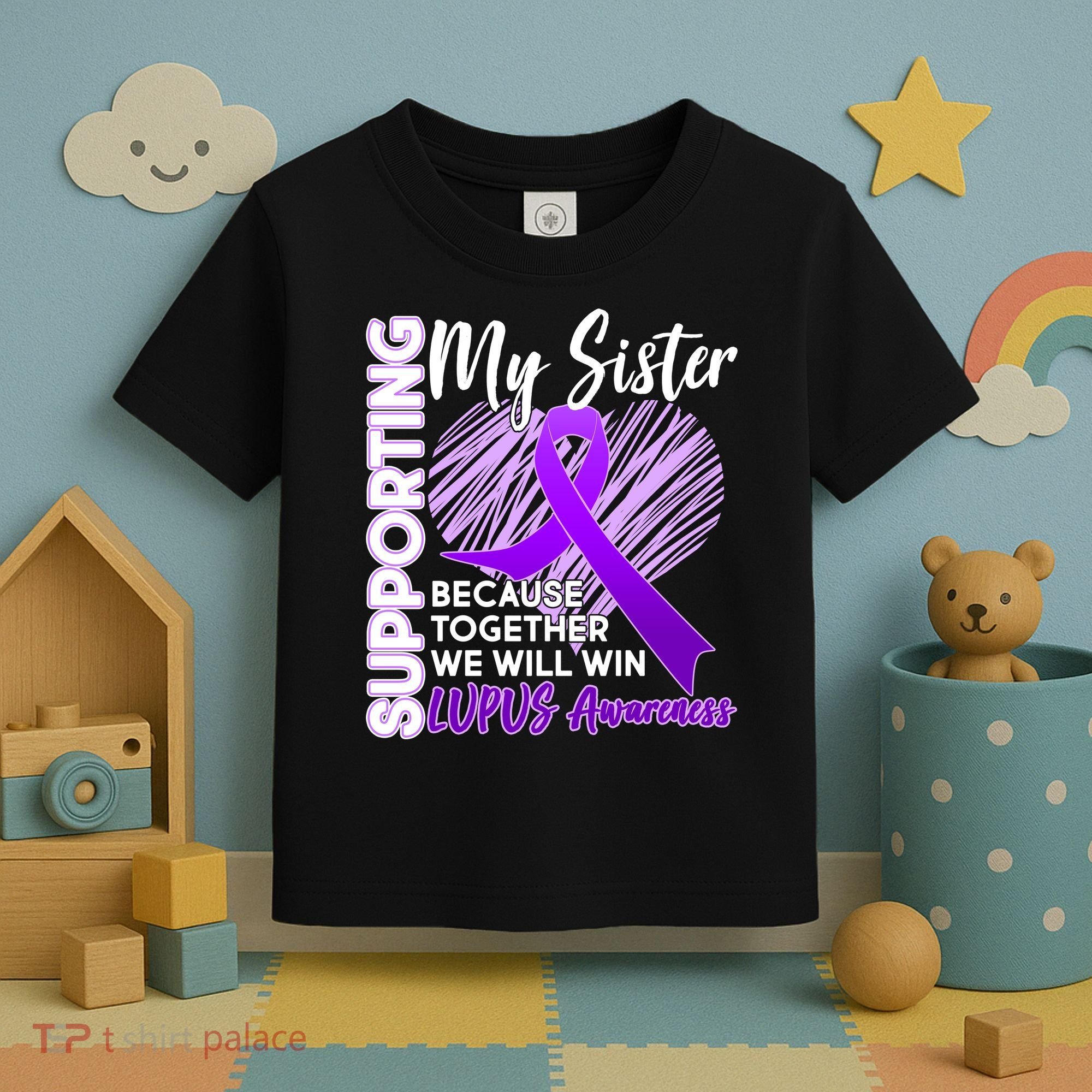 Lupus Awareness Love Support My Sister Toddler T-Shirt