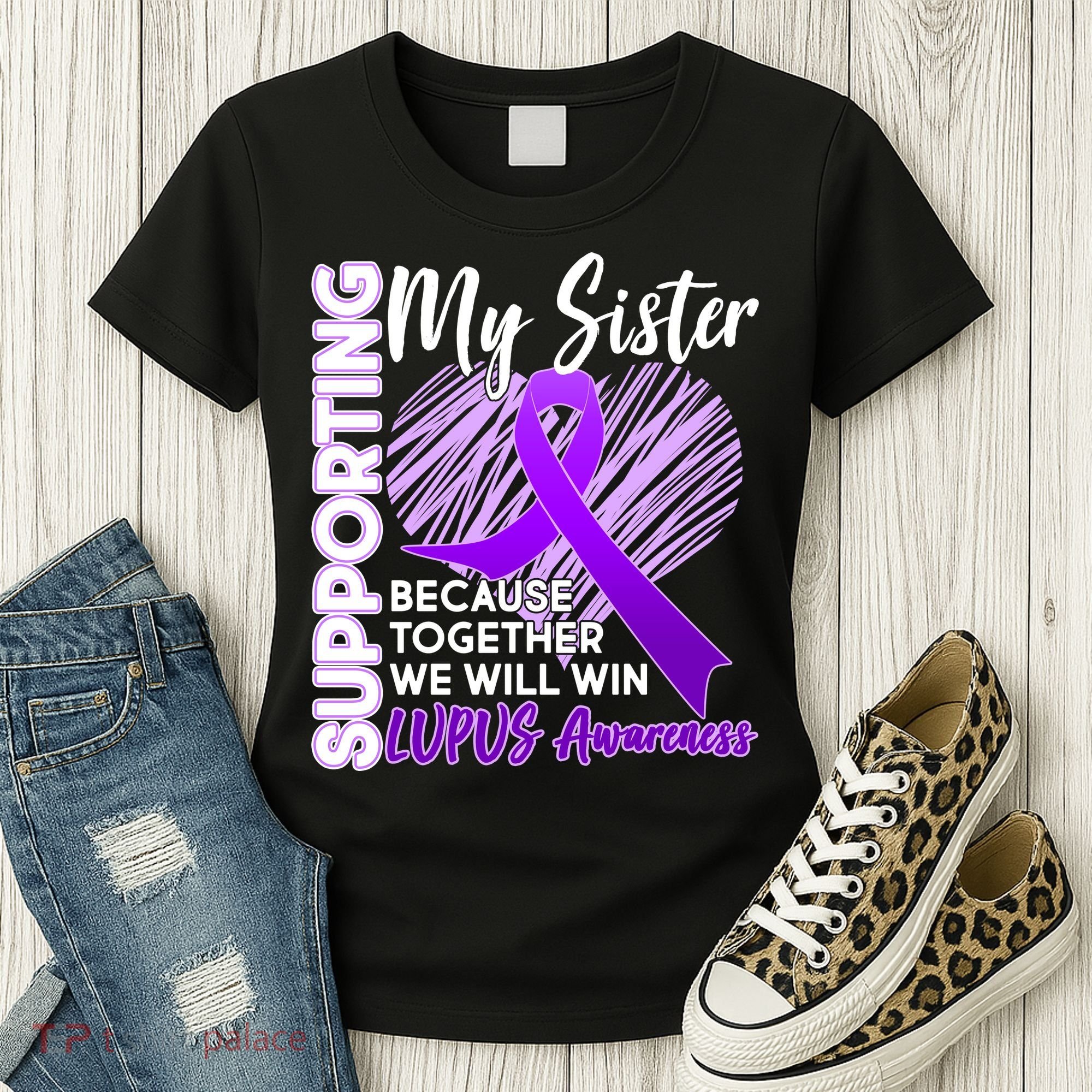 Lupus Awareness Love Support My Sister Women's T-Shirt