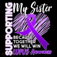 Lupus Awareness Love Support My Sister Women's T-Shirt thumb 6
