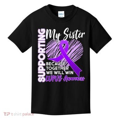 Lupus Awareness Love Support My Sister Kids T-Shirt
