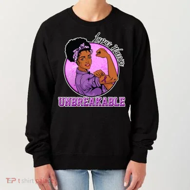 Lupus Awareness Warrior Unbreakable Women's Sweatshirt