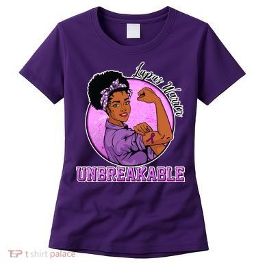 Lupus Awareness Warrior Unbreakable Women's T-Shirt