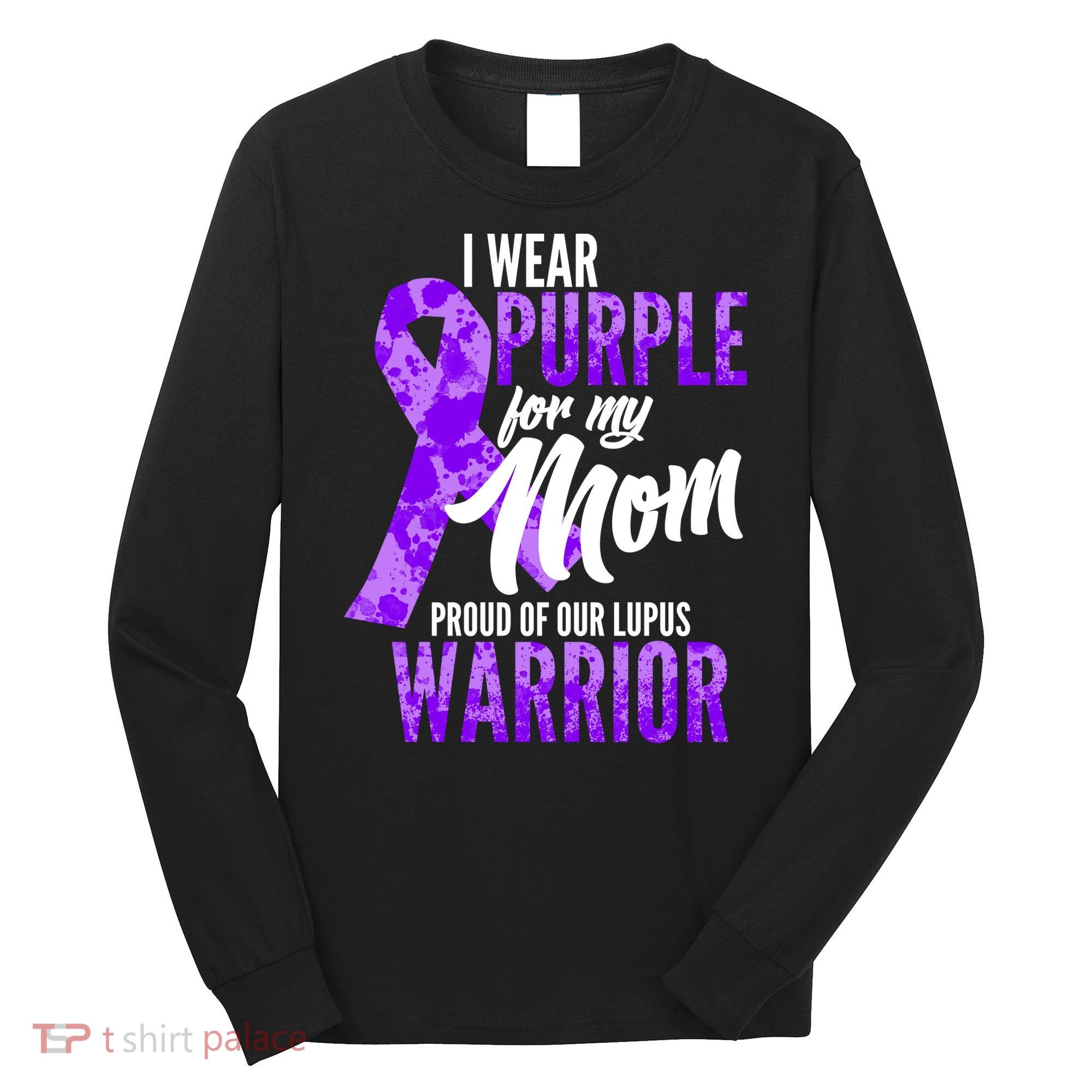 Lupus Warrior Wear Purple For My Mom Long Sleeve Shirt